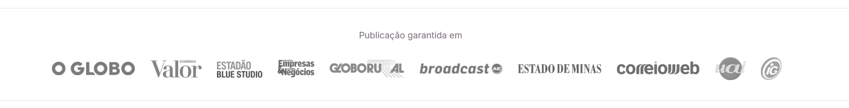 Logos de portais: O Globo, Valor Econômico, Estadão Blue Studio, Pequenas Empresas & Grandes Negócios, Globo Rural, Broadcast, Estado de Minas, Correio Web, UAI e IG